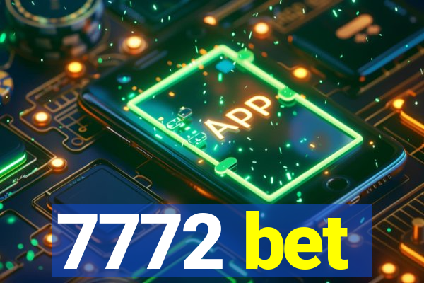 7772 bet